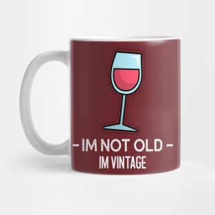 Im Not Old Im Vintage Mug